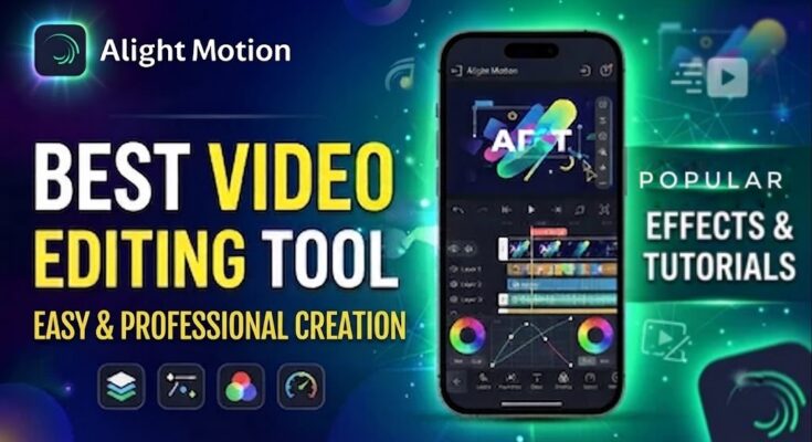 Alight Motion Best App | All Effect & Ai Tools