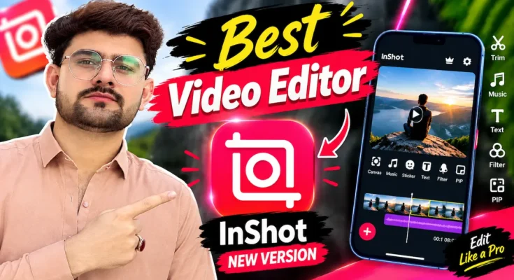 InShot Video Editor App 2027 | Easily High Quality Tools
